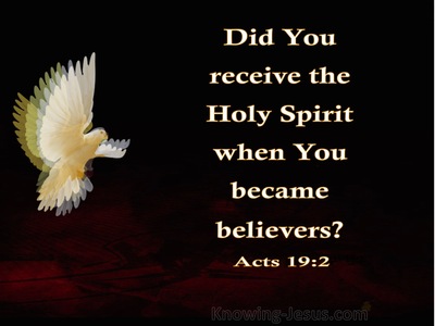 Acts 19:2 Did You Receive the Spirt When You First Believed (white)